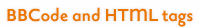 BBCode and HTML tags