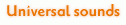 Universal sounds