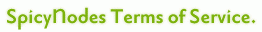 SpicyNodes Terms of Service.