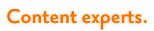 Content experts.