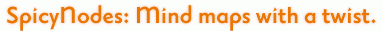 SpicyNodes: Mind maps with a twist.