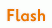 Flash