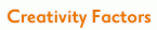 Creativity Factors
