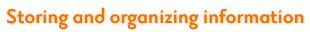 Storing and organizing information