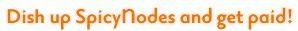 Dish up SpicyNodes and get paid!