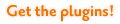 Get the plugins!