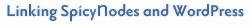 Linking SpicyNodes and WordPress