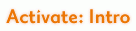 Activate: Intro