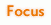Focus