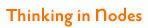 Thinking in Nodes