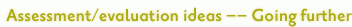 Assessment/evaluation ideas – Going further: